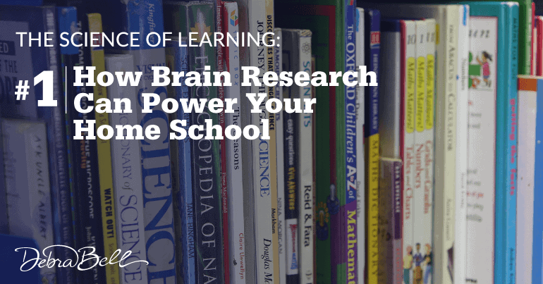 The Science of Learning: How Brain Research Can Power Your Home School