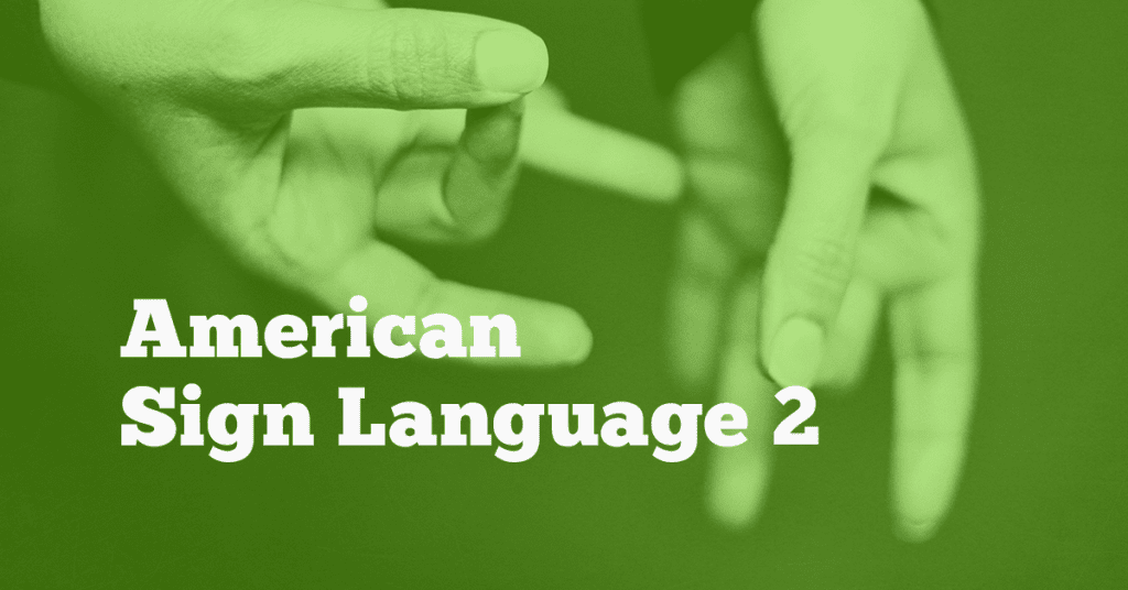 American Sign Language 2 Aim Academy Online